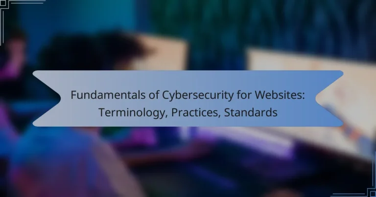 Fundamentals of Cybersecurity for Websites: Terminology, Practices, Standards