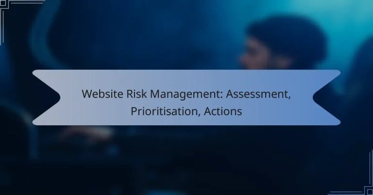 Website Risk Management: Assessment, Prioritisation, Actions