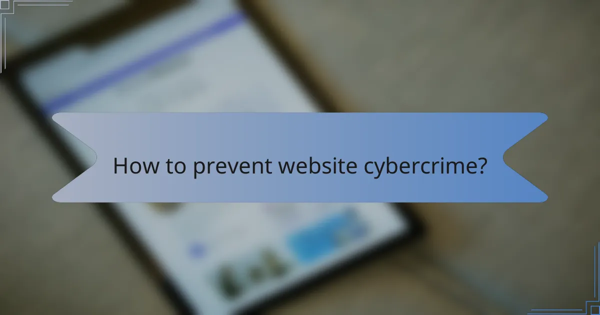 How to prevent website cybercrime?
